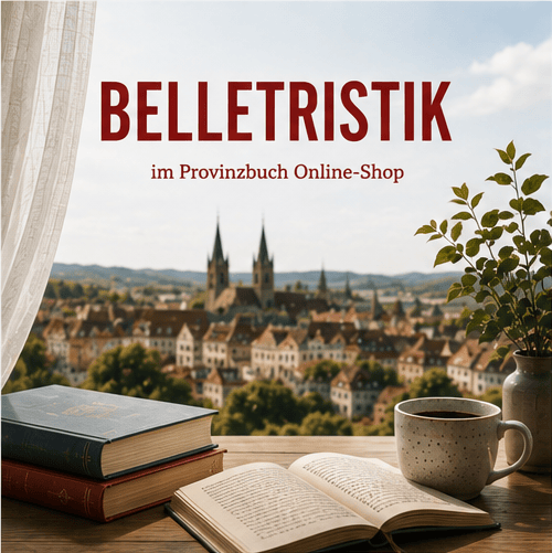 Bücher der Rubrik Belletristik im Provinzbuch Online-Shop